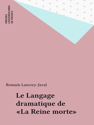 cover image of Le Langage dramatique de «La Reine morte»